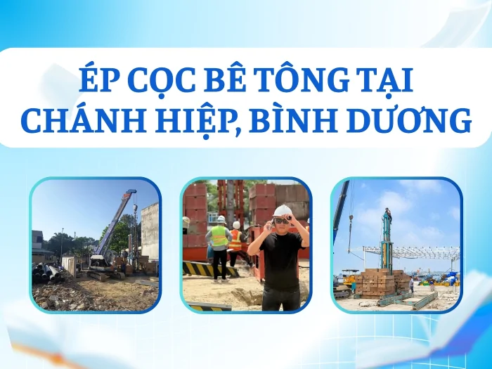 Ép cọc bê tông Chánh Hiệp, Bình Dương